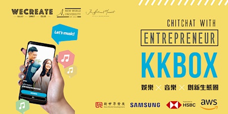 A.新世界大學 x Samsung x HSBC x AWS 呈獻：Chitchat with Entrepreneur - KKBOX primary image