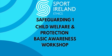 Safeguarding 1 - Child Welfare & Protection Basic Awareness Workshop