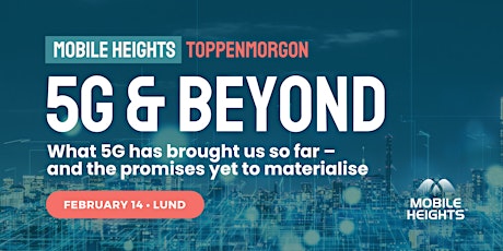 Imagem principal de MOBILE HEIGHTS TOPPENMORGON: 5G & Beyond