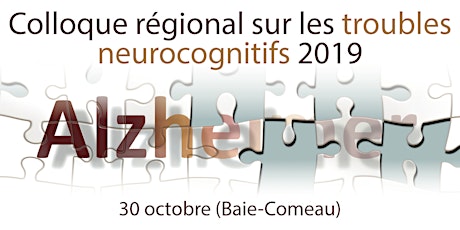 Colloque régional sur les troubles neurocognitifs 2019 primary image