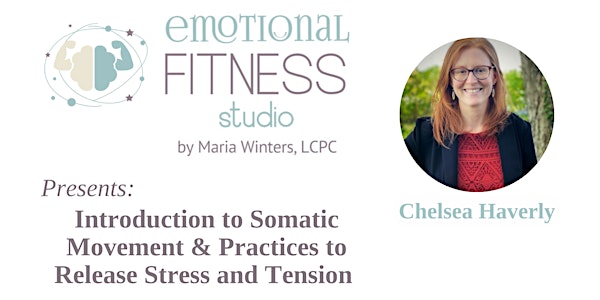 Introduction to Somatic Movement and Practices with Chelsea Haverly