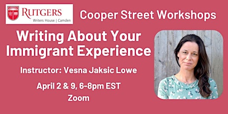 Cooper Street Workshop: Writing About Your Immigrant Experience (Zoom)