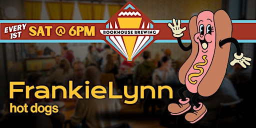 Primaire afbeelding van FrankieLynn Hot Dog Pop-Up at Bookhouse Brewing