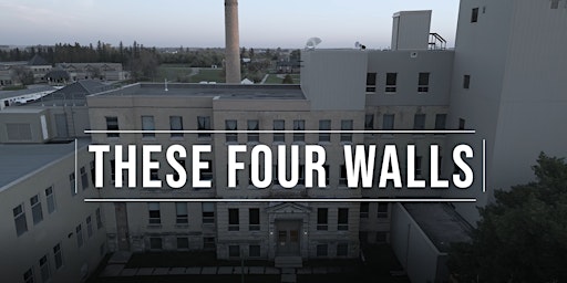 Hauptbild für Beyond Limits Presents: These Four Walls a Documentary Screening