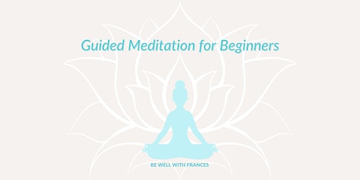 Imagem principal do evento Guided Meditation for Beginners