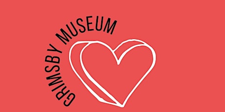 Imagen principal de Valentine's Family  Drop-in Party at The Grimsby Museum!