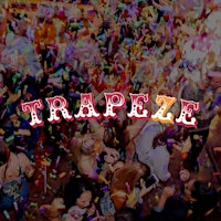 Imagem principal do evento Trapeze Shoreditch Every Saturday