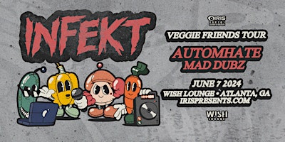 Image principale de Iris Presents: INFEKT Veggie Friends Tour @ BMH | Friday, June 7th!