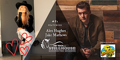 Imagem principal do evento Stillhouse Songwriter Session #81 Alex Hughes | Jake Mathews