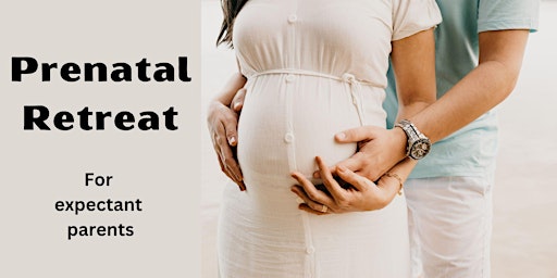 Hauptbild für Prenatal Retreat - June 2024