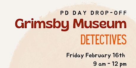 Imagem principal de PD Day Drop - Off at The Grimsby Museum!