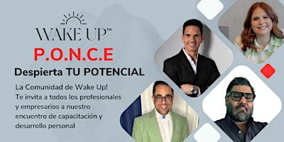 Imagen principal de Wake Up! Ponce "Desarrolla TU Potencial"