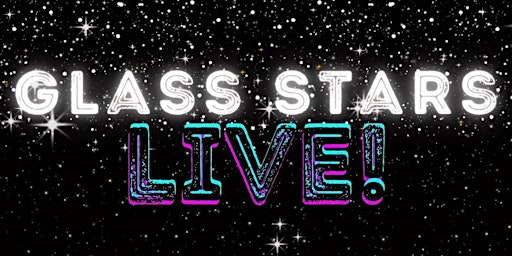 Glass Stars: Live! primary image