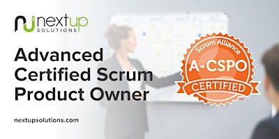 Primaire afbeelding van Advanced Certified Scrum Product Owner (A-CSPO) Training (Virtual)