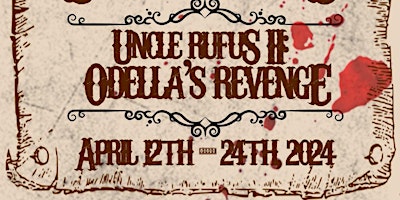 Hauptbild für Uncle Rufus II: Odella's Revenge presented by the Dumas-Stenson Thespians