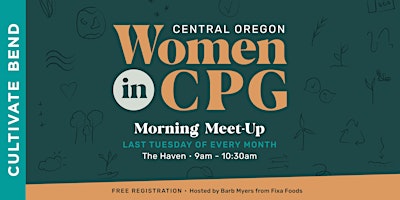 Primaire afbeelding van Cultivate Bend: Central Oregon Women in CPG Morning Meet-Up