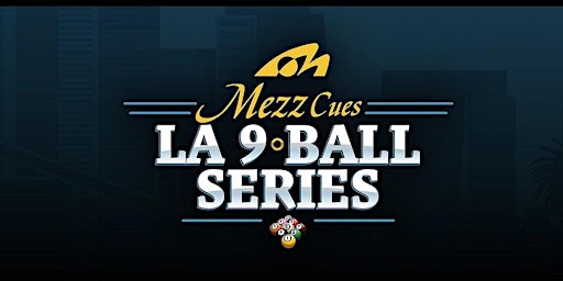 Monday Night LA Mezz 9 Ball Series Weeklies Pool Tournament primary image