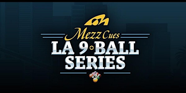 Monday Night LA Mezz 9 Ball Series Weeklies Pool Tournament