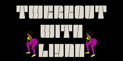 Twerkout With Liyah primary image