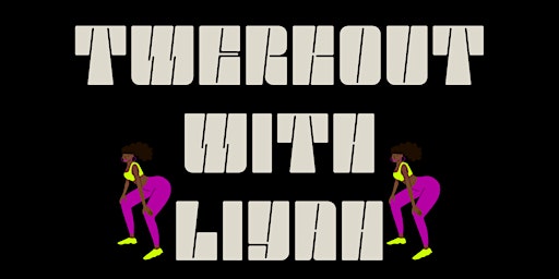 Twerkout With Liyah primary image