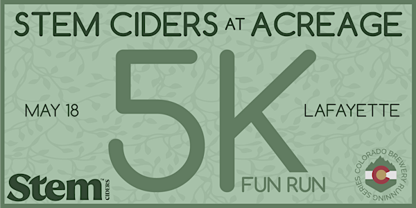 Stem Ciders at Acreage 5k | Lafayette | 2024 CO Brewery Running Series