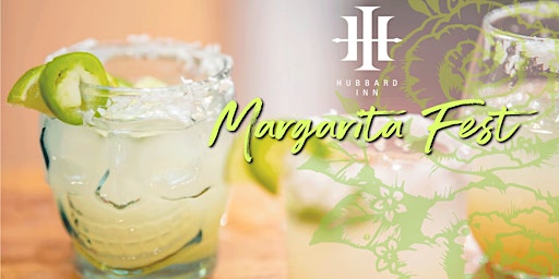 Image principale de Margarita Fest at Hubbard Inn -  Tastings Included