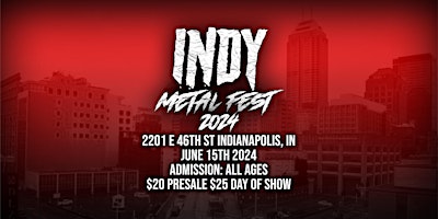 Snakepit Promotions Presents INDY METAL FEST 2024 primary image