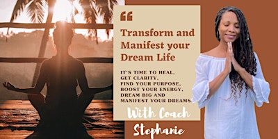 Transform and Manifest Your Dream Life primary image