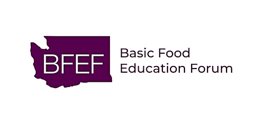 Basic Food Education Forum (BFEF) - May 8 - Virtual primary image