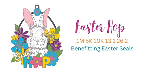 Imagem principal do evento Easter Hop 1M 5K 10K 13.1 26.2-Save $2