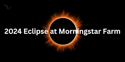 Primaire afbeelding van 2024 Eclipse at Morningstar Farm