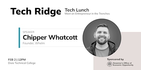 Tech Ridge Tech Lunch: Chipper Whatcott, Founder @ Whelm primary image