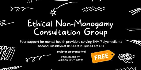 Ethical Non-Monogamy Consultation Group