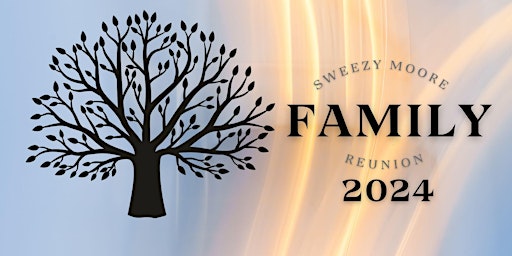 Imagem principal do evento Sweezy Moore Family Reunion