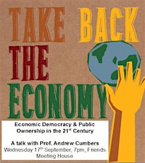 Take Back the Economy: 21st Century Economic Democracy and Public Ownership primary image
