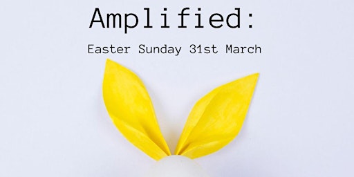 Imagen principal de Amplified:Easter Sunday 31st March