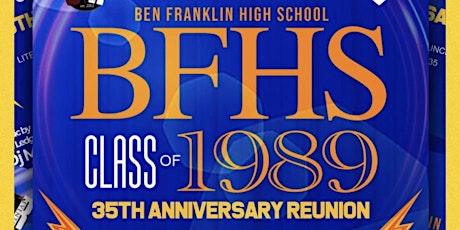 BEN FRANKLIN HIGH SCHOOL 35TH YEAR ANNIVERSARY