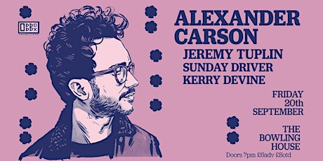 Alexander Carson | Jeremy Tuplin | Sunday Driver | Kerry Devine primary image