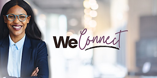 We Connect | Entrepreneurs, Business Owners  & Community Leaders primary image