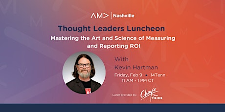 Thought Leaders Luncheon: Marketing Analytics with Kevin Hartman primary image