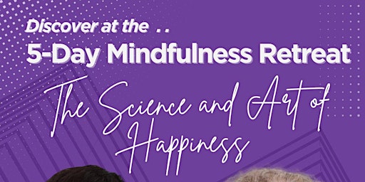 5-Day Mindfulness Retreat Dr Sara Lazar & Adj A/Prof Angie Chew primary image