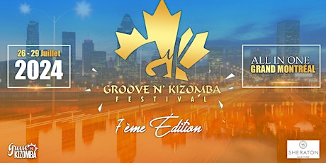 GROOVE N' KIZOMBA FESTIVAL -7th Edition -  ALL IN ONE - JULY 26th-29th 2024