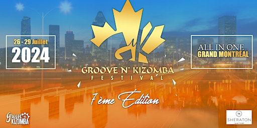 Primaire afbeelding van GROOVE N' KIZOMBA FESTIVAL -7th Edition -  ALL IN ONE - JULY 26th-29th 2024