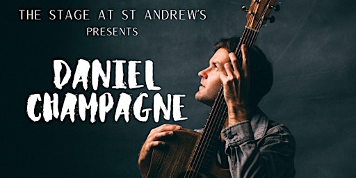 The Stage presents: Daniel Champagne primary image