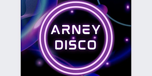 Immagine principale di Arney Under 16 Disco 11th May  2024 