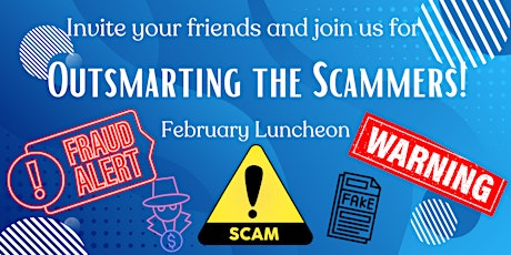 "Outsmarting the Scammers" February Luncheon primary image