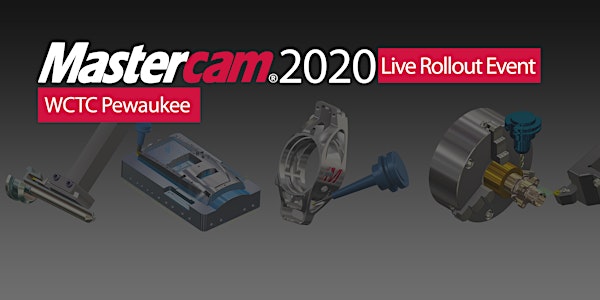 Mastercam 2020 Wisconsin Rollout @ WCTC Pewaukee WI