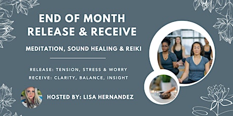 End of Month Release & Receive Meditation, Sound & Reiki Session