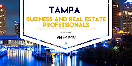 Hauptbild für Tampa Business and Real Estate Professionals Networking!