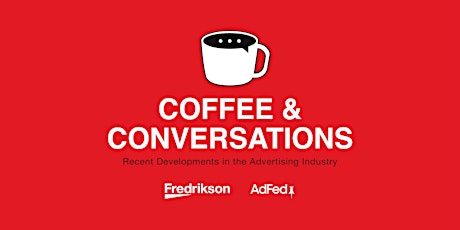 Imagem principal de Coffee & Conversations: Recent Developments in the Advertising Industry